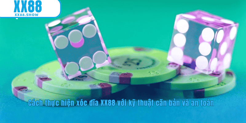 Cách chơi xóc đĩa tại XX88