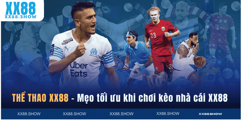 Mẹo tối ưu khi chơi kèo nhà cái XX88