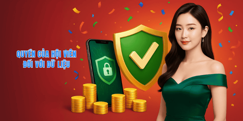 Quyền của hội viên đối với dữ liệu người dùng