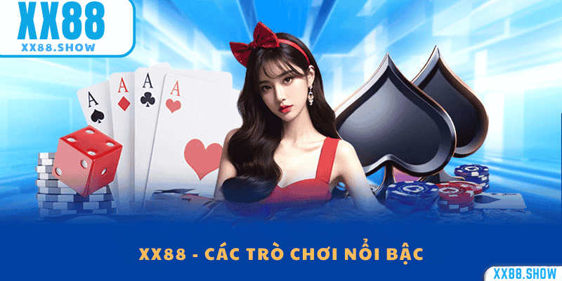 Chi tiết các trò chơi nổi bậc tại xx88